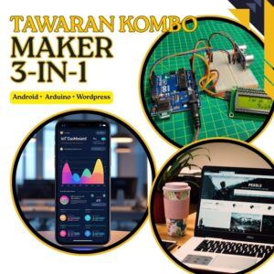 3-in-1 Kombo Maker: Kursus Android App + Mikropengawal Arduino + Wordpress E-Commerce